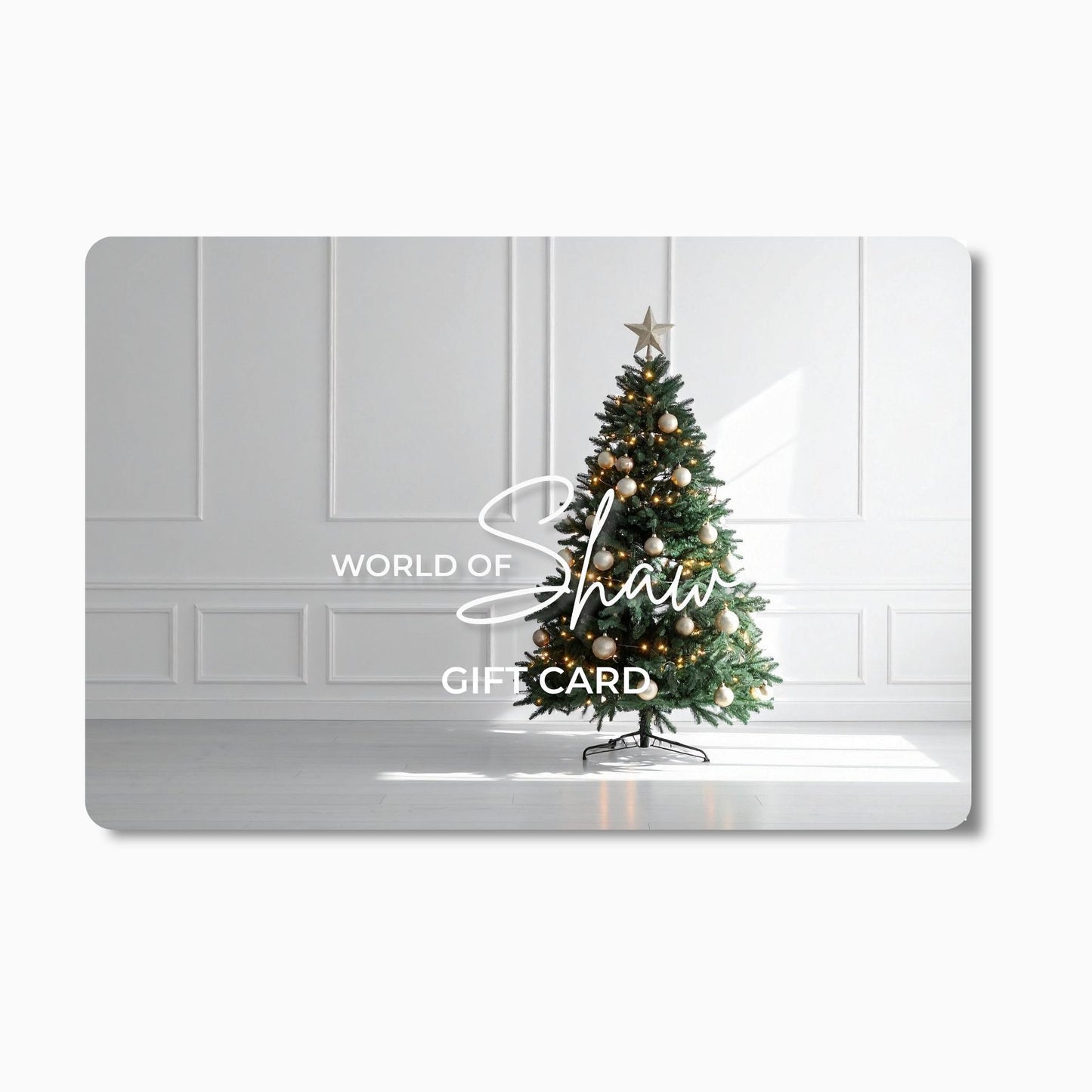 World of Shaw Christmas Tree  E- Gift Card