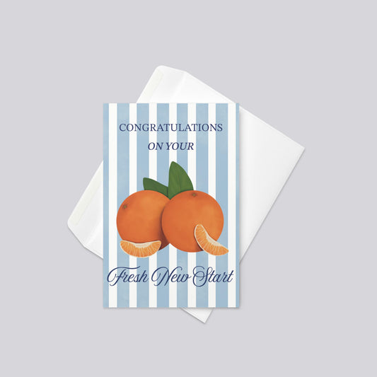 "Fresh New Start" Congratulations Greeting Card  (oranges)
