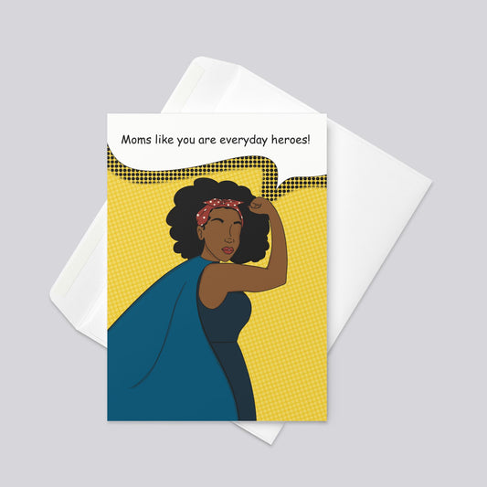 "Moms Like You Are Everyday Heroes" Mother's Day Greeting Card