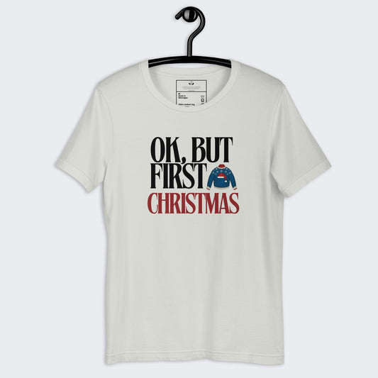 OK, But First Christmas Unisex T- Shirt ( Red)