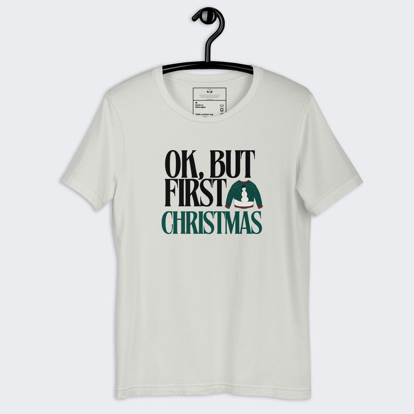 Ok, But First Christmas Unisex T-Shirt (Green)
