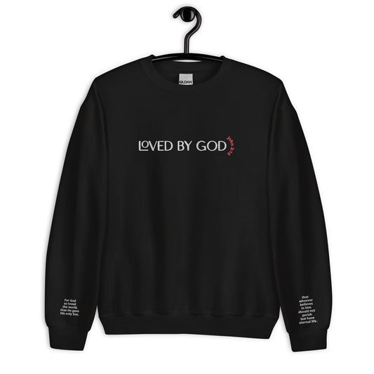 John 3:16 LOVED BY GOD Unisex Embroidered Sweatshirt (LIMITED EDITION)